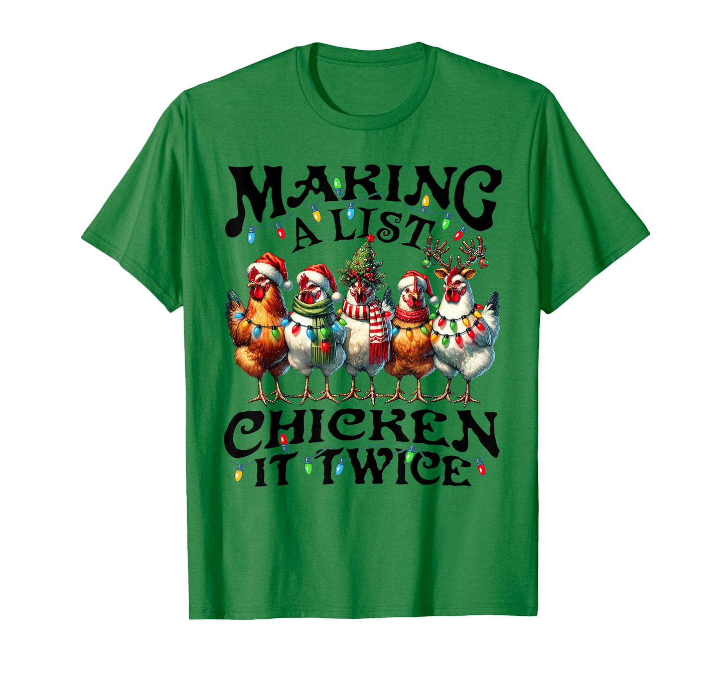 Making A List Chicken It Twice Christmas Xmas Chicken Funny T-Shirt