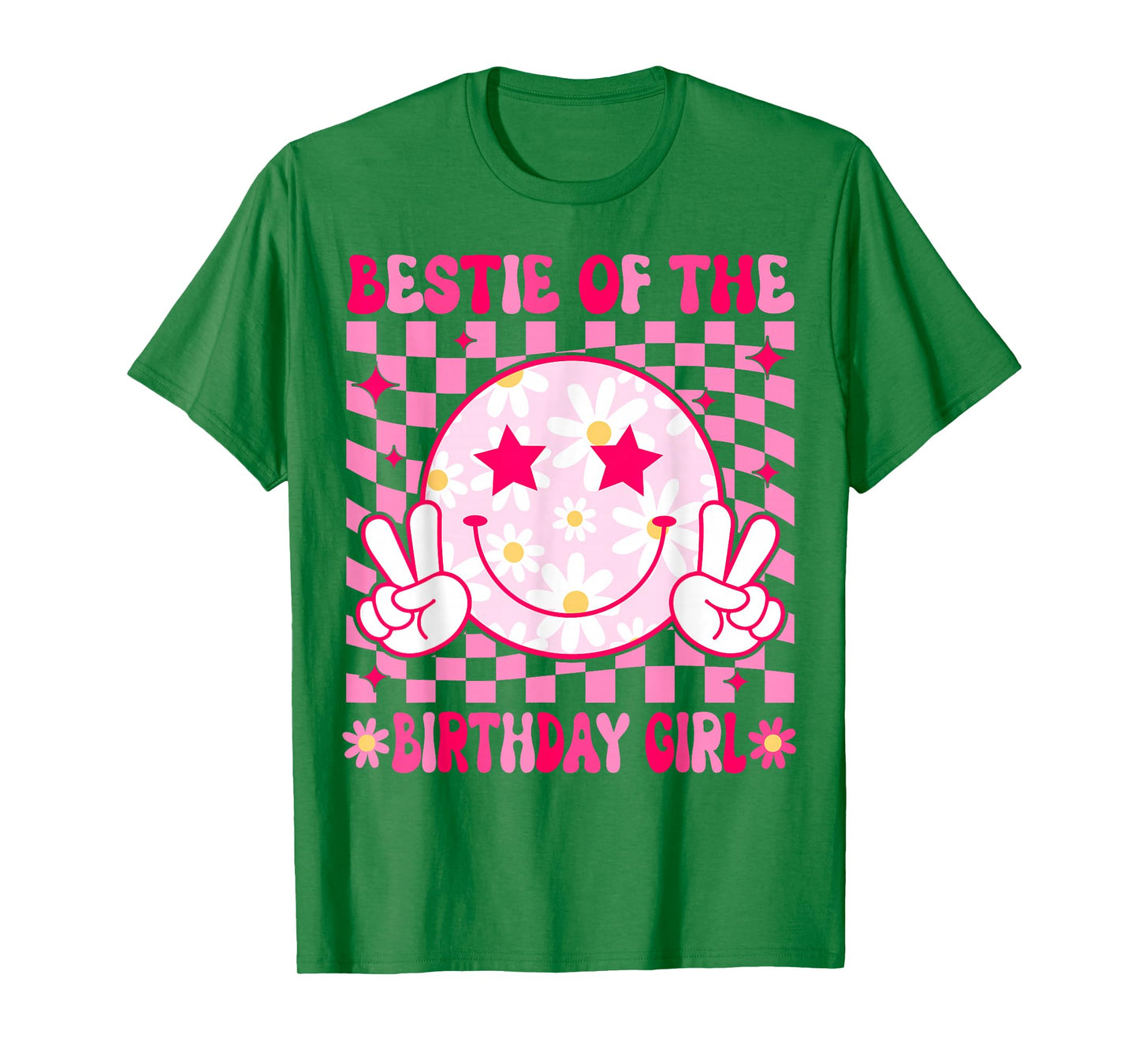 Bestie Of The Birthday Girls Smile Face Groovy Birthday T-Shirt