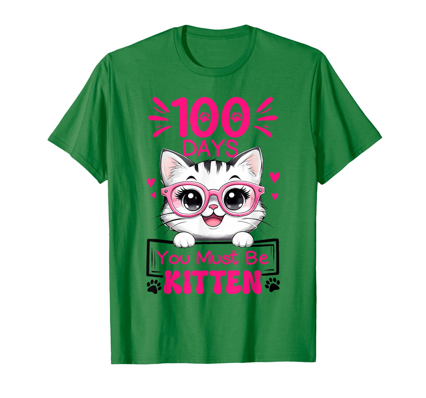 100 Days of School You Must Be Kitten Cat 100 Days of School T-Shirt
