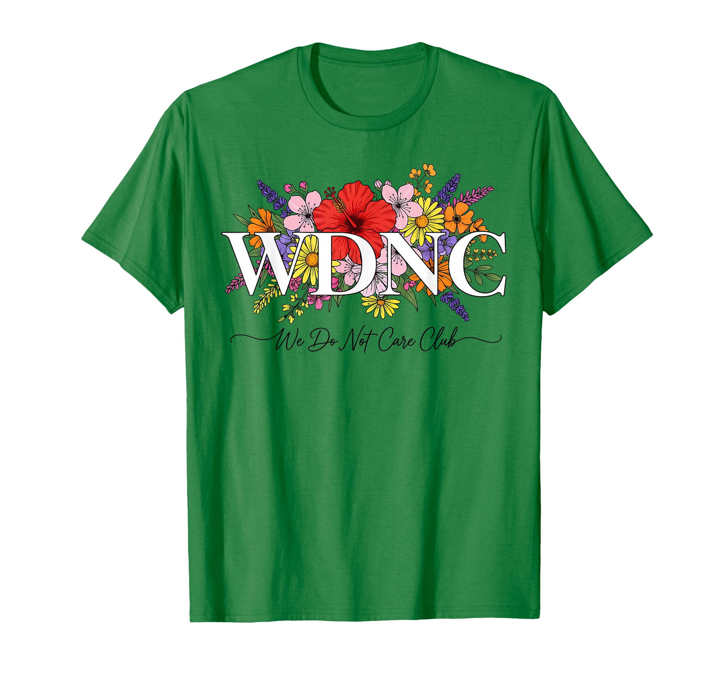 Retro Floral We Do Not Care Club WDNC Menopause Funny Aging T-Shirt