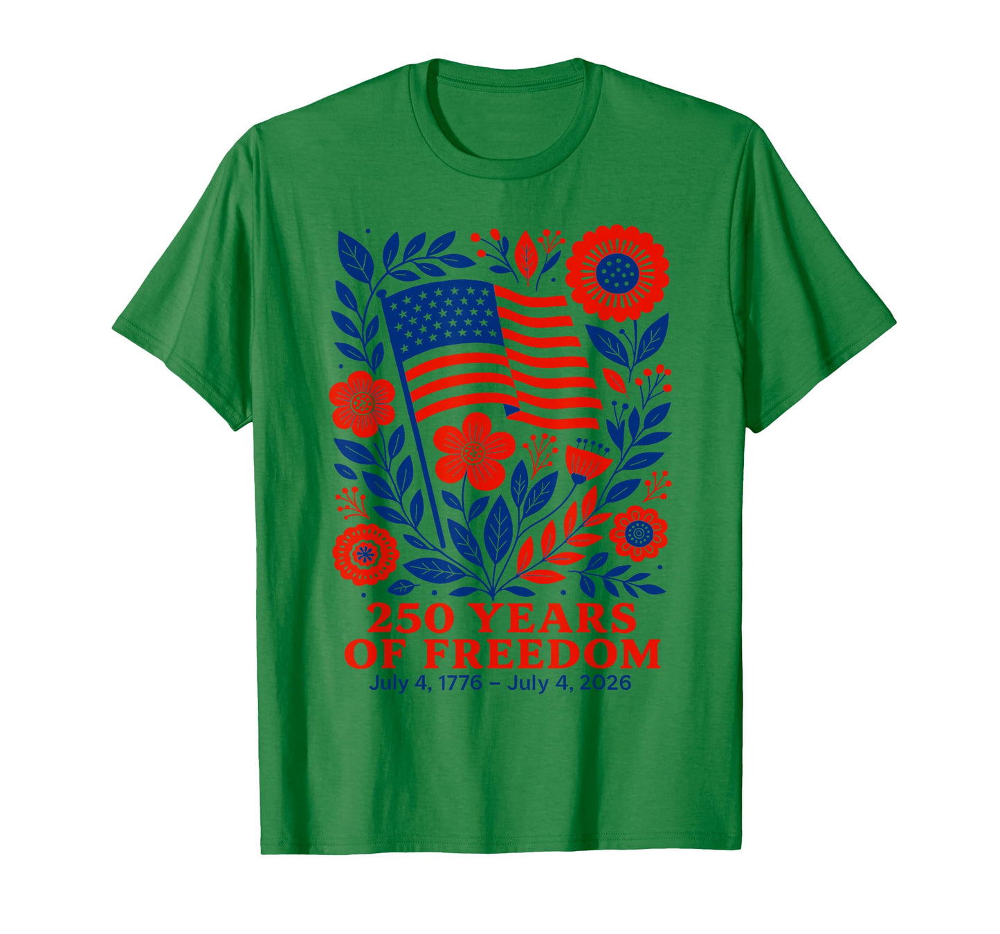 4th of July Patriotic 250th Anniversary 250 Years Freedom T-Shirt