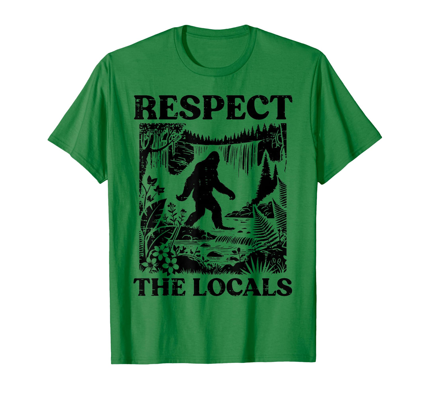 Bigfoot Respect Locals Vintage Sasquatch Park Women Men Kids T-Shirt