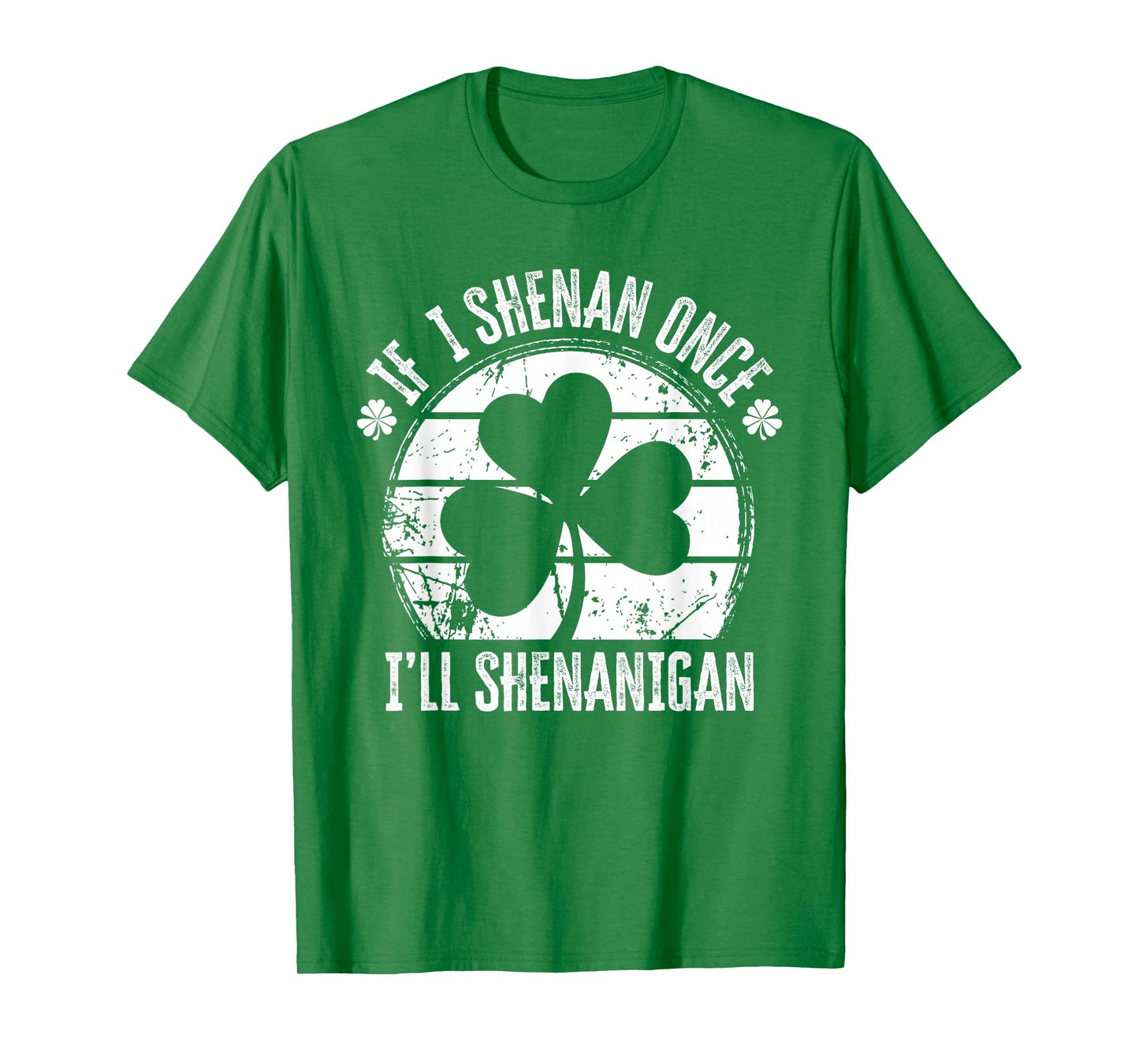 If I Shenan Once I'll Shenanigan St Patricks Day Vintage T-Shirt