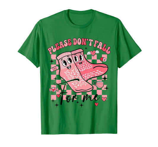 Please Don't Fall for Me Nurse Non Slip Socks Valentine Day T-Shirt
