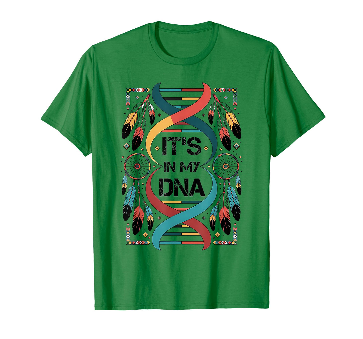 It's In My DNA indigenous Native American Indian Day Pride T-Shirt