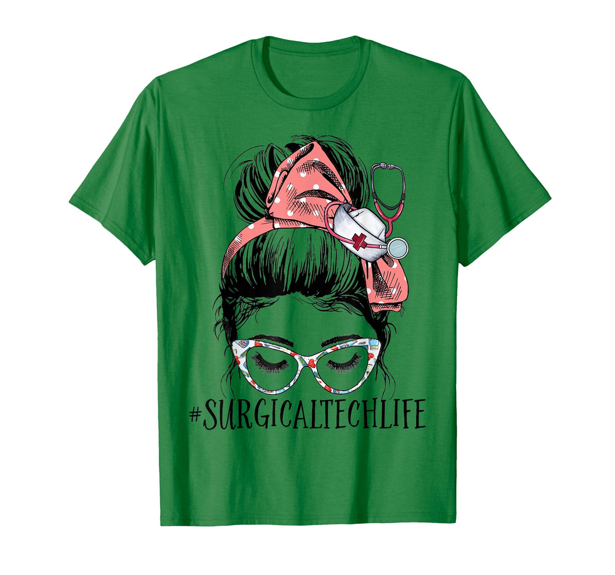 Surgical Tech Life Funny Messy Bun Women Surgical Nursing T-Shirt