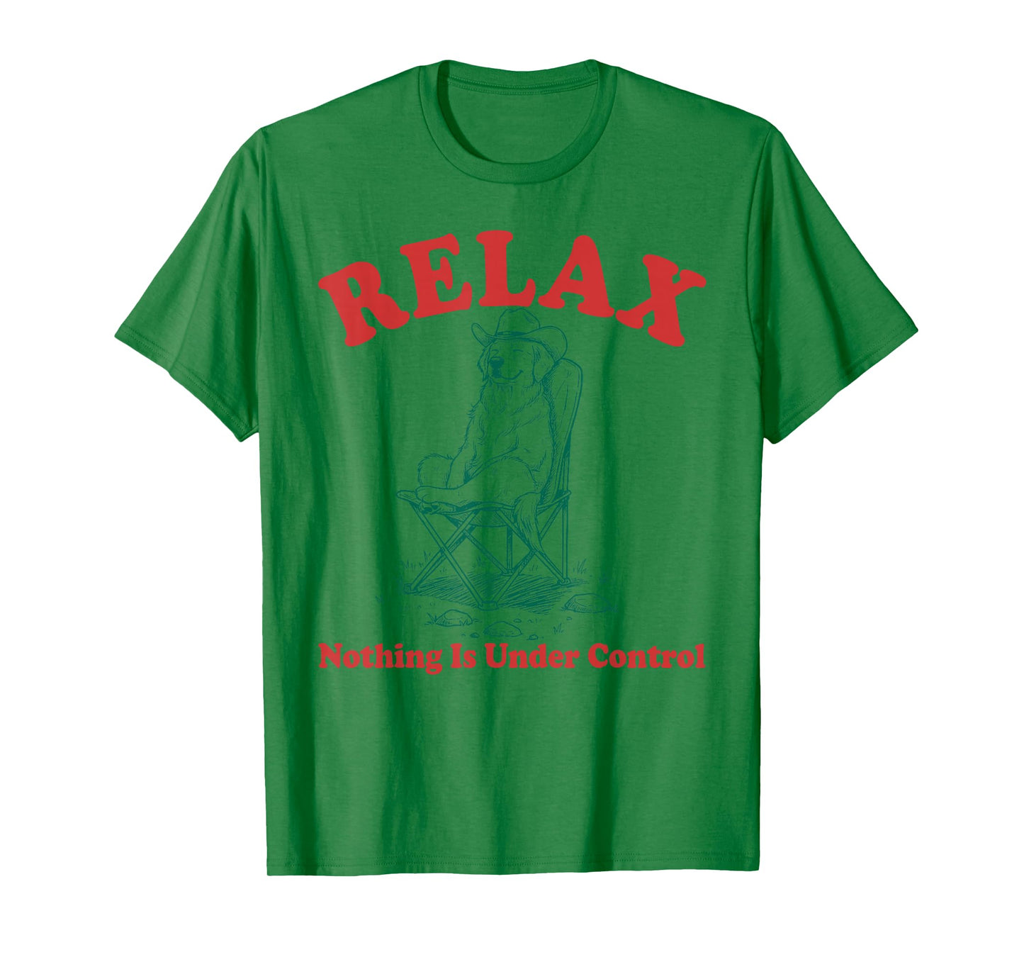 Relax Nothing is Under Control Funny Chill Golden Retriever T-Shirt