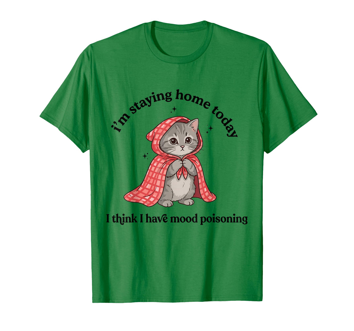 I’m Staying Home Today Cat Introvert Homebody T-Shirt