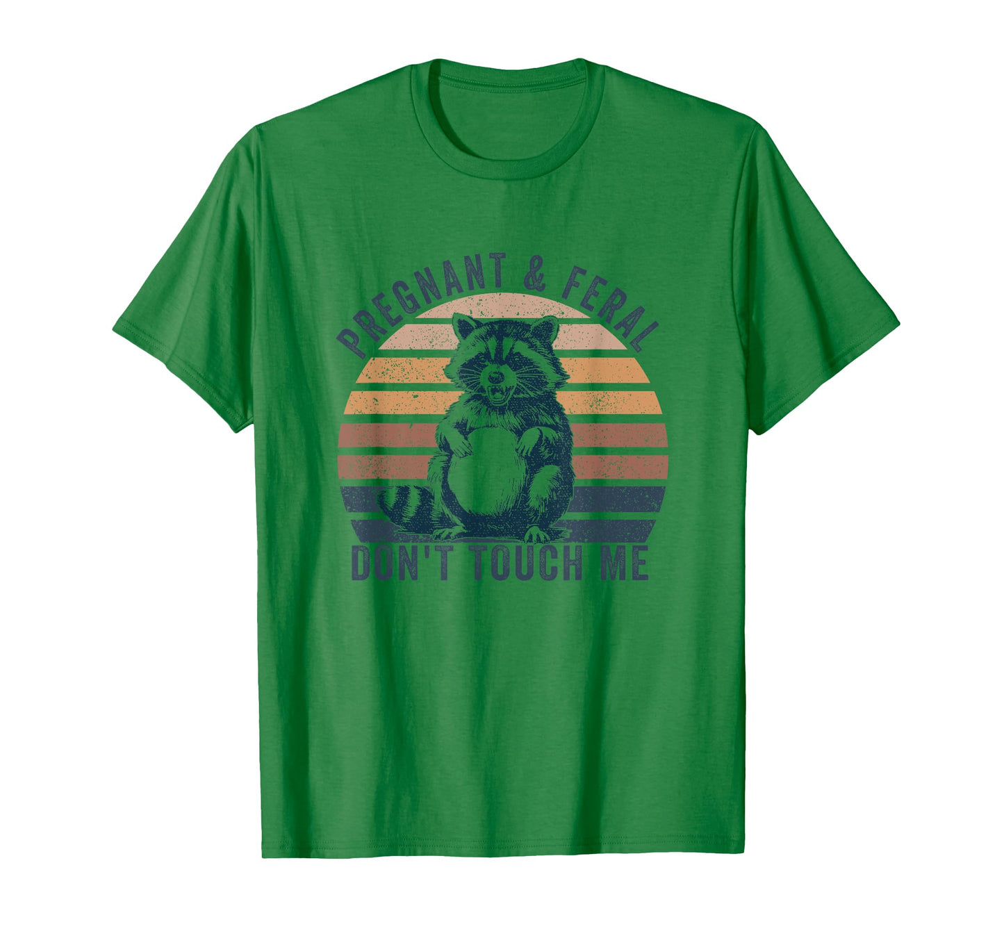 Feral and Pregnant Dont Touch Me Funny Pregnancy Humor T-Shirt