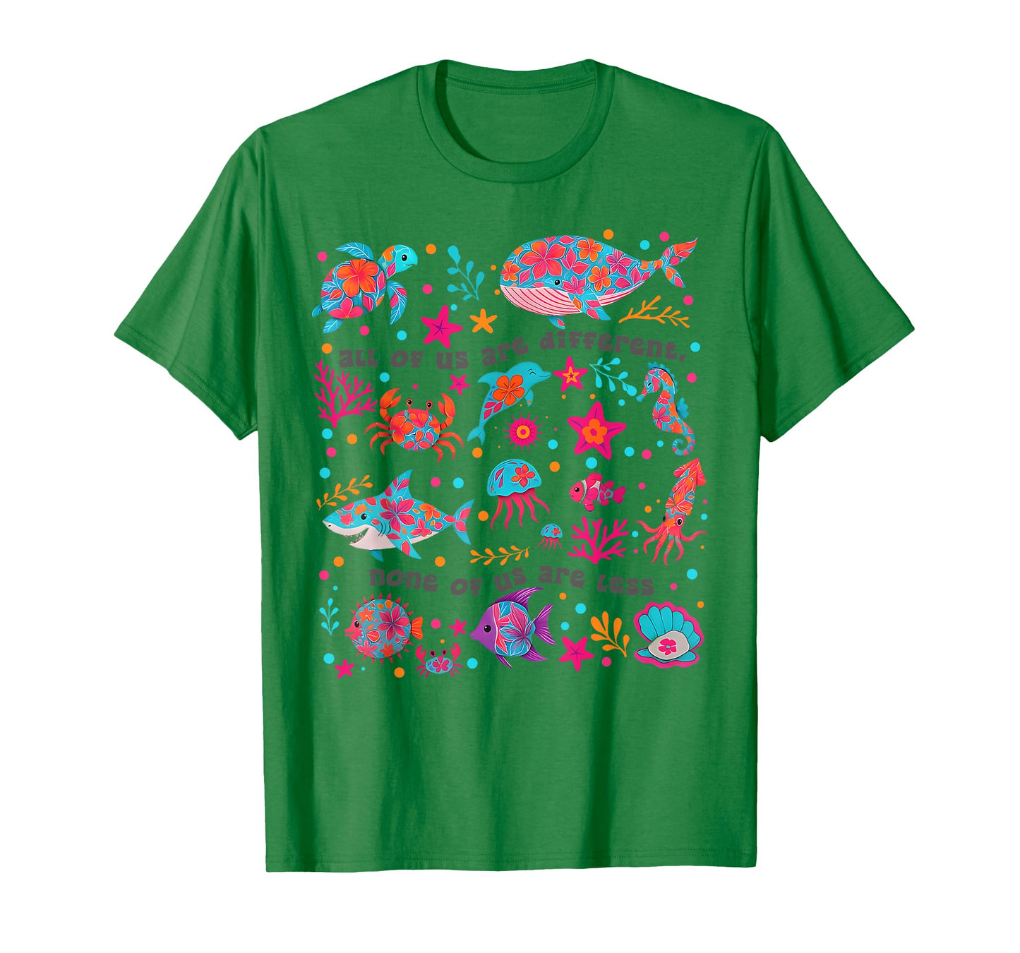 All Of Us Are Different None Of Us Are Less Neurodivergent T-Shirt