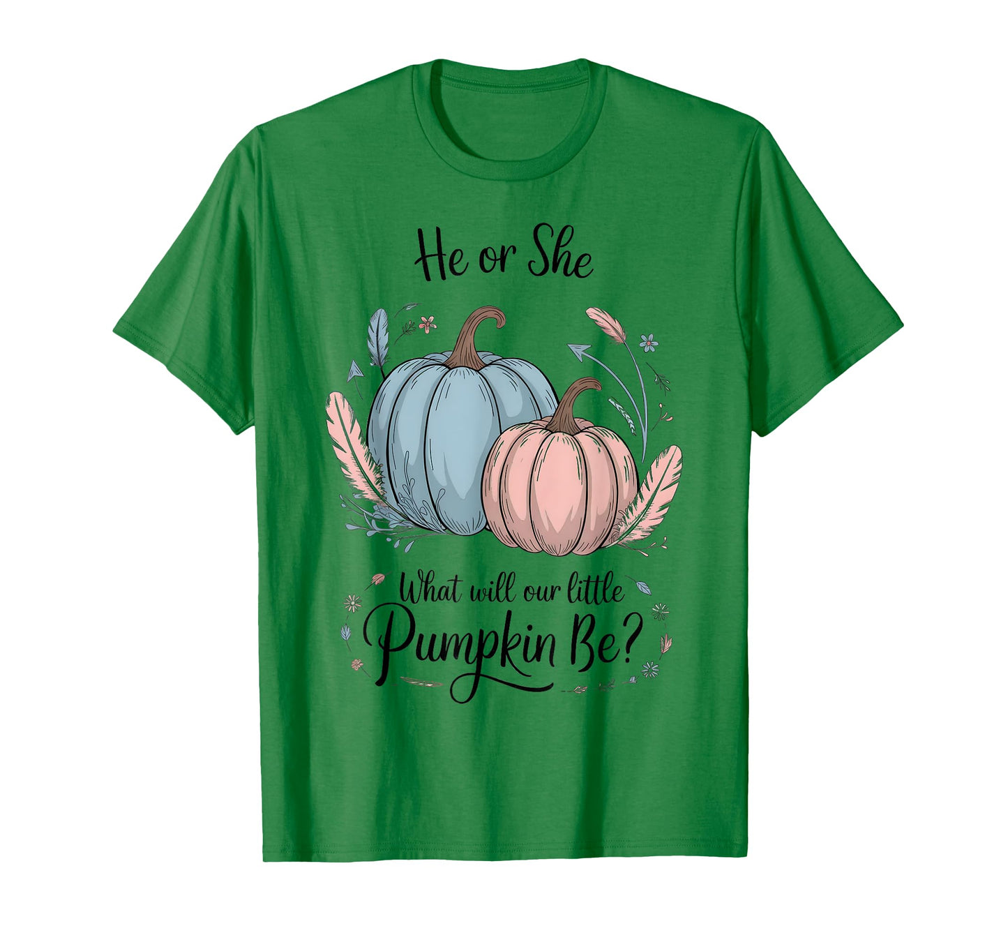 He or She What Will Our Little Pumpkin Be Halloween Gender T-Shirt