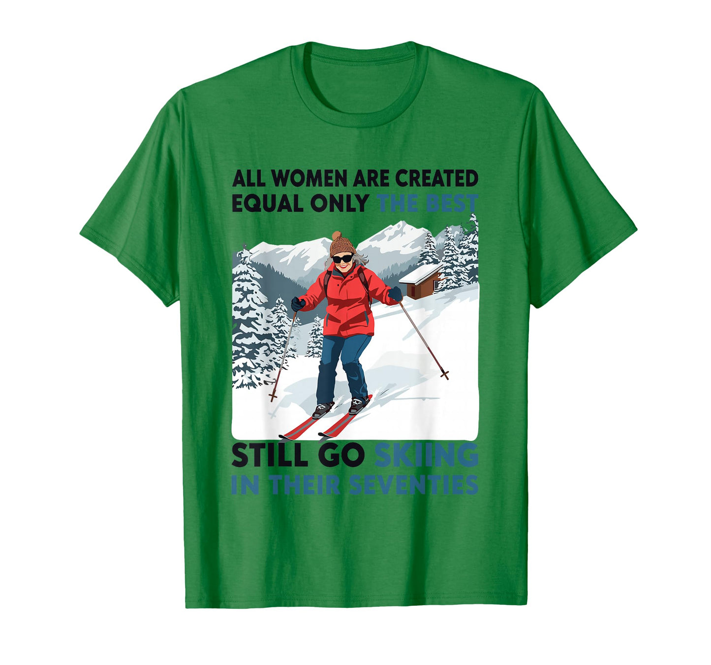 Grandma Mom Still Go Skiing in Seventies Old Women Skier T-Shirt