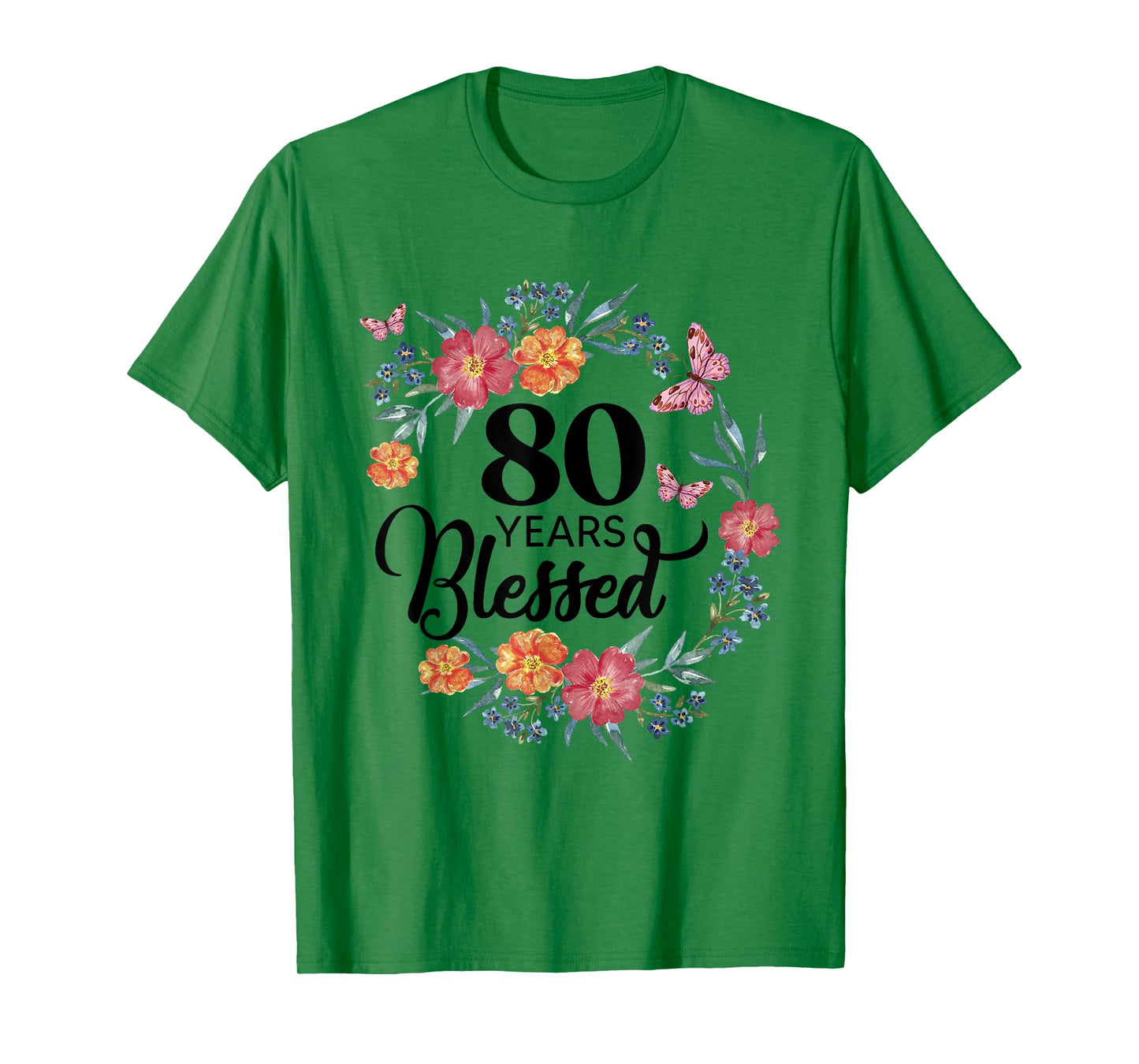80 Years Blessed 80 Year Old BDay Floral 80th Birthday Gifts T-Shirt