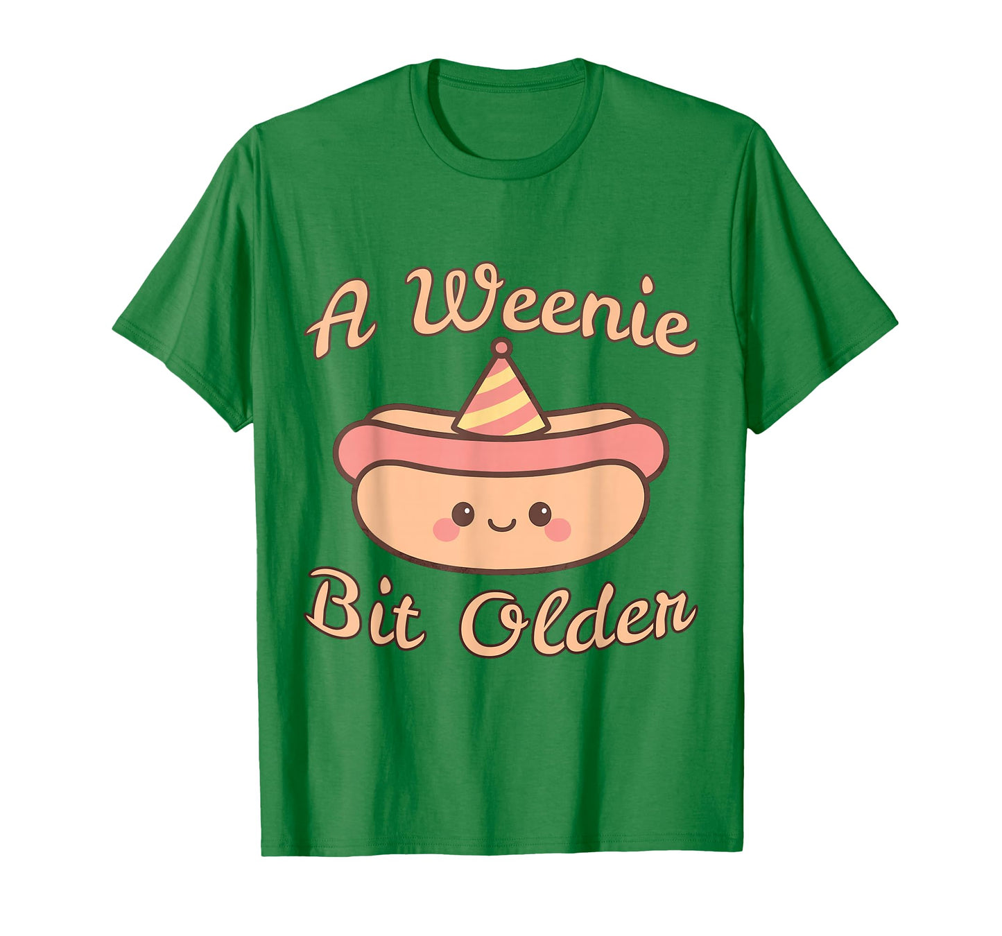 A Weenie Bit Older a Cute and Funny hot Dog Birthday T-Shirt