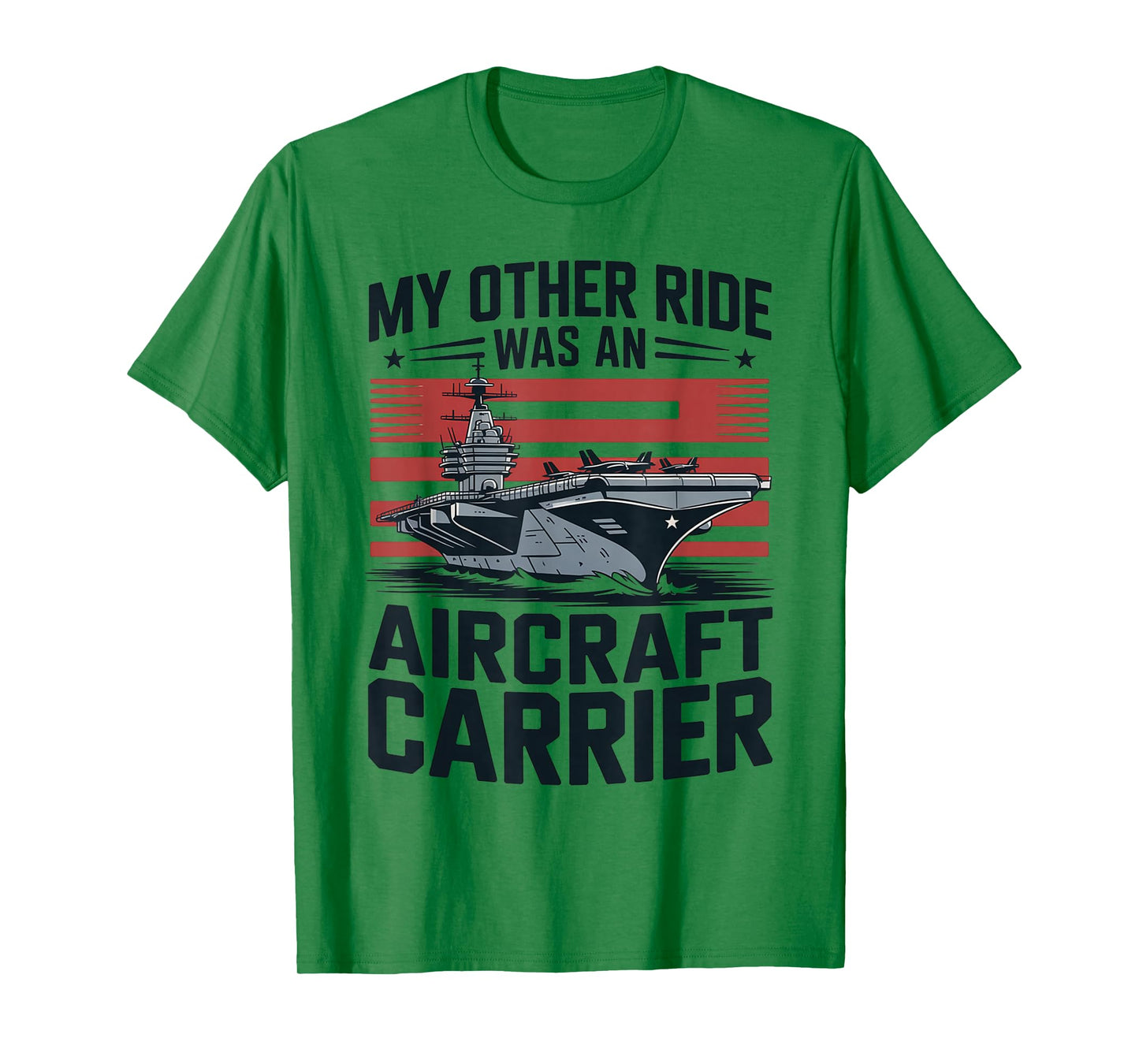 My Other Ride was an Aircraft Carrier T-Shirt