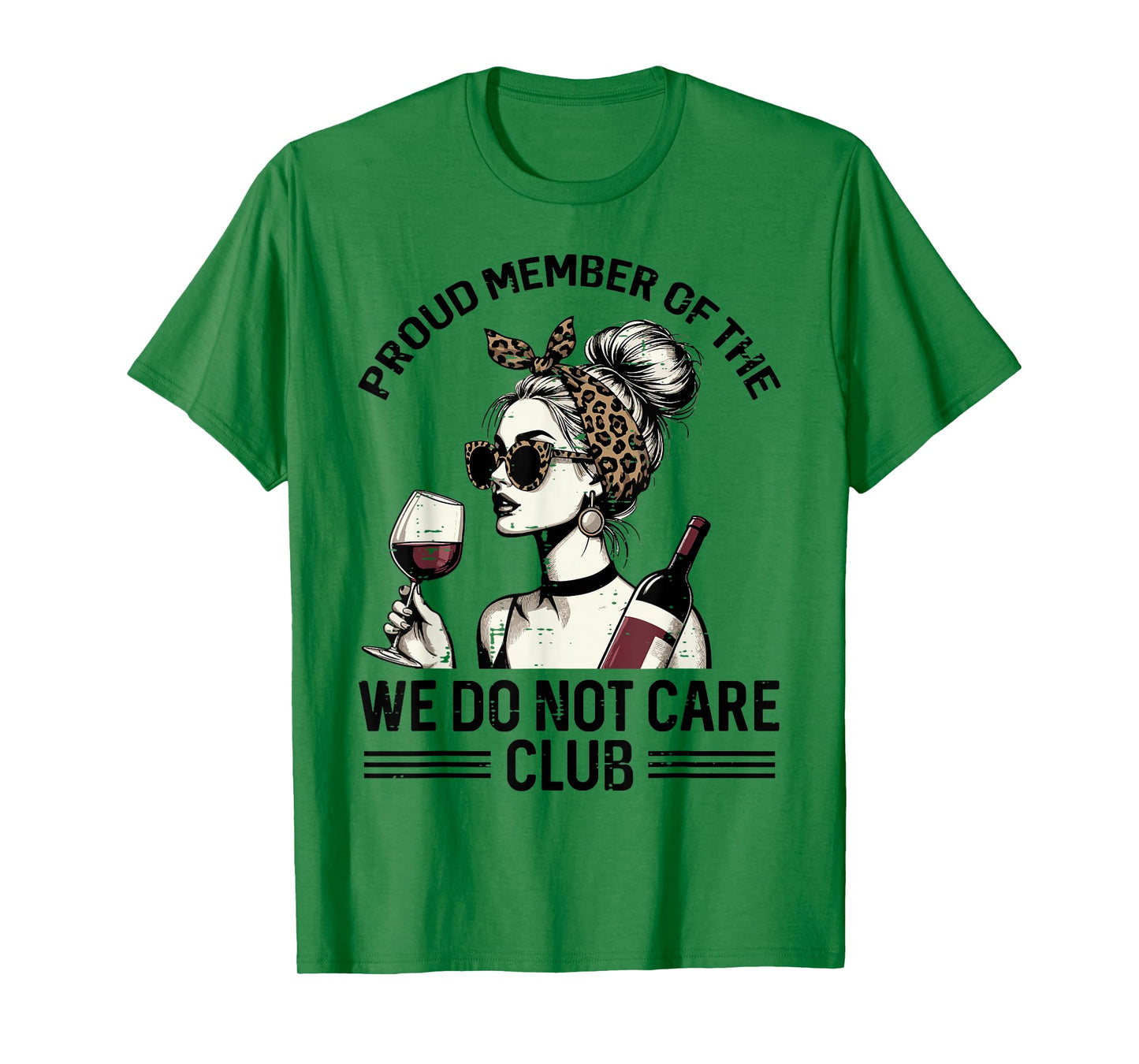 Proud Member of We Do Not Care Club Funny Saying WDNC Women T-Shirt