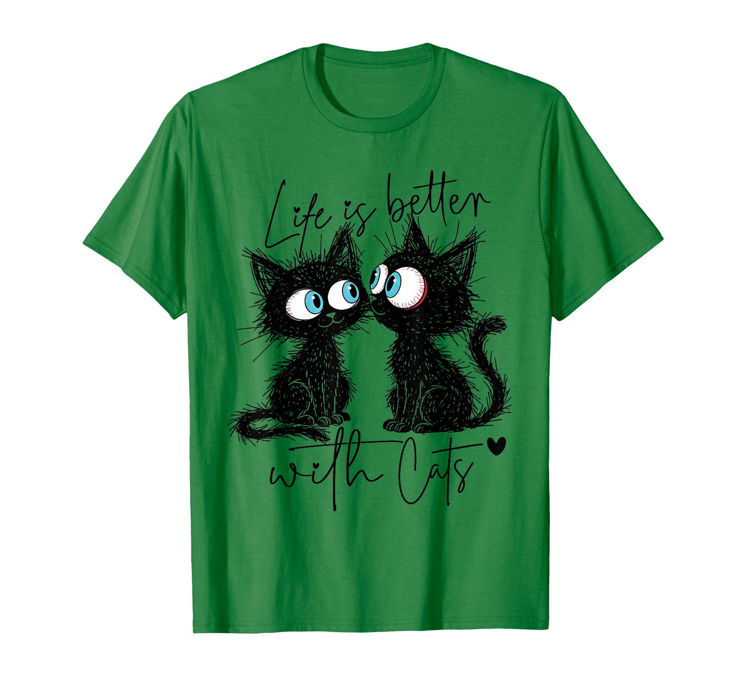Life is Better with Cats Men Women Girls Kids Cat Lover T-Shirt