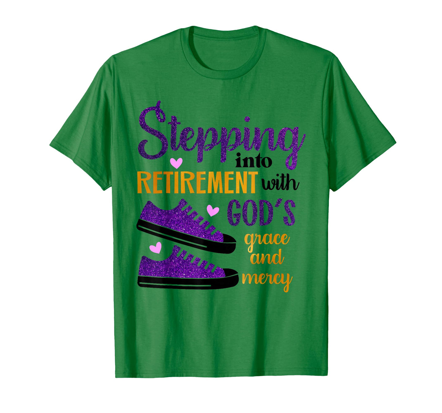 Stepping Into My Retirement With God's Grace And Mercy T-Shirt