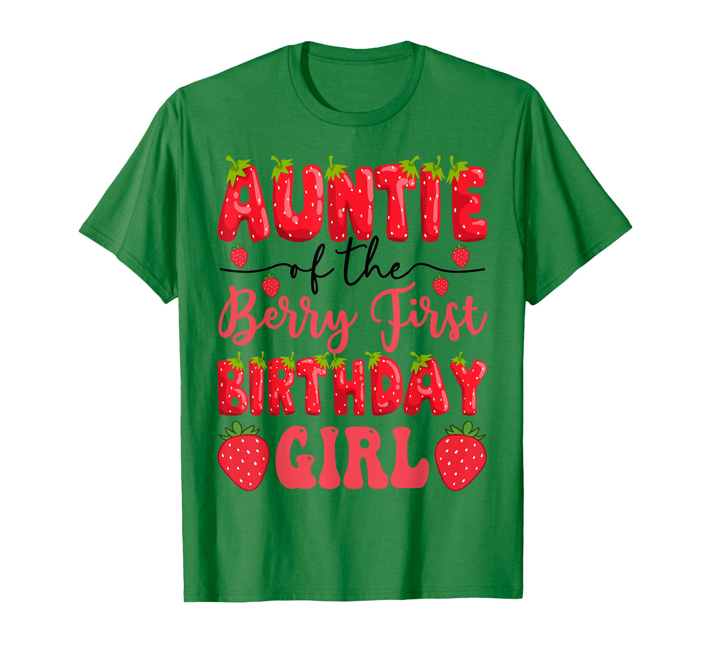 Auntie Of The Berry First Birthday Girl Strawberry Lover T-Shirt