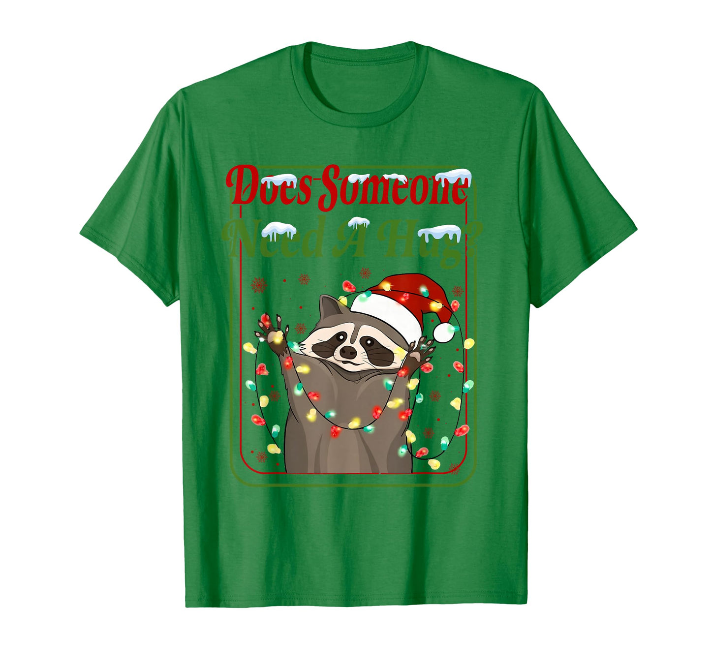 Does Someone Need A Hug? Funny Racoon Christmas Tees T-Shirt