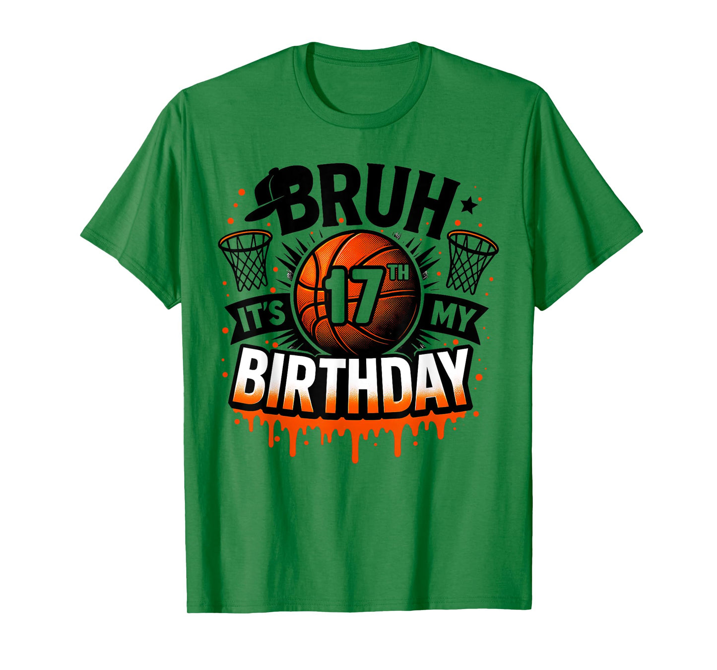 Bruh It's My 17th Birthday Basketball Boys 17 Years Old Bday T-Shirt