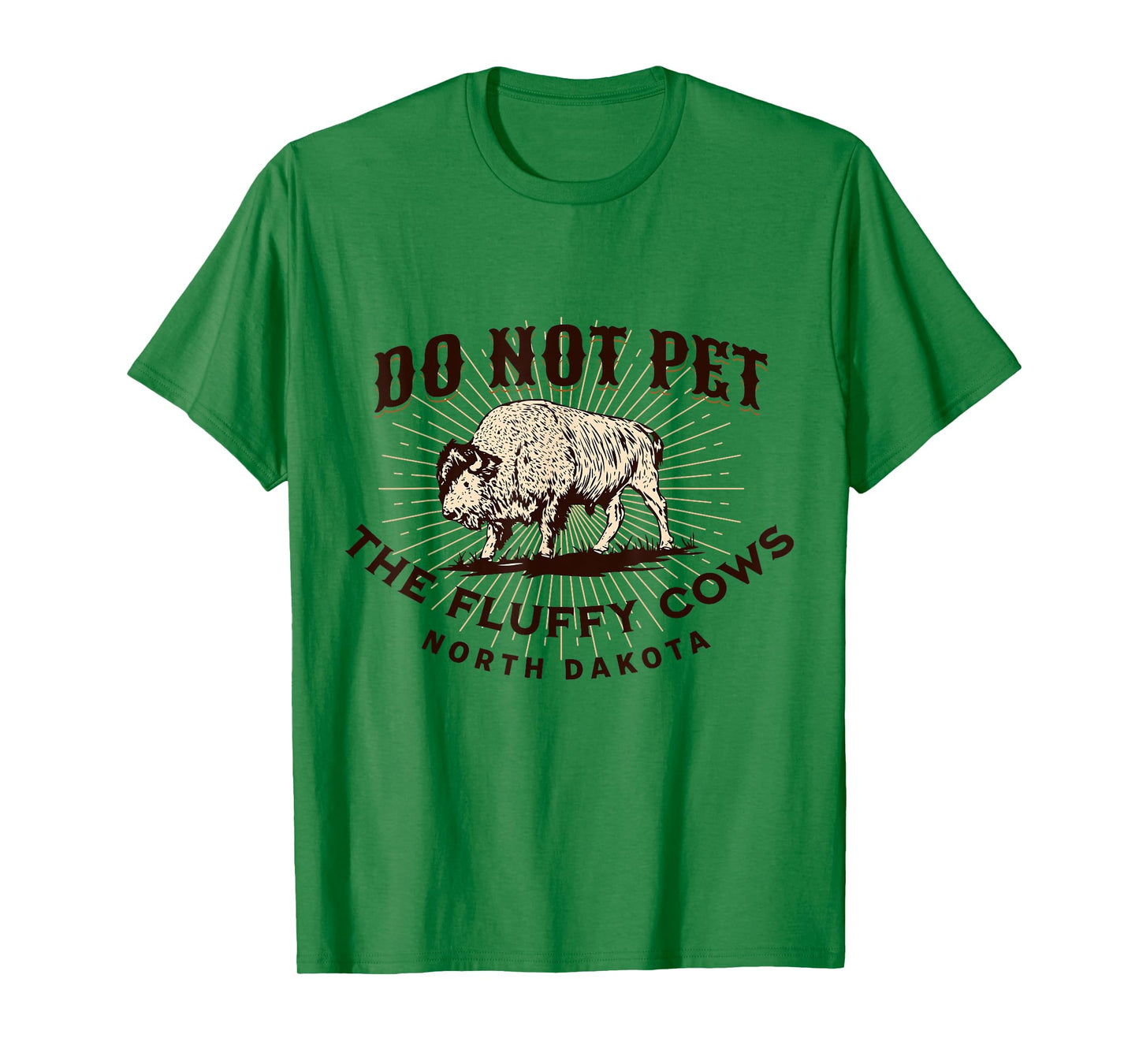 North Dakota Do Not Pet the Fluffy Cows Bison Funny Souvenir T-Shirt