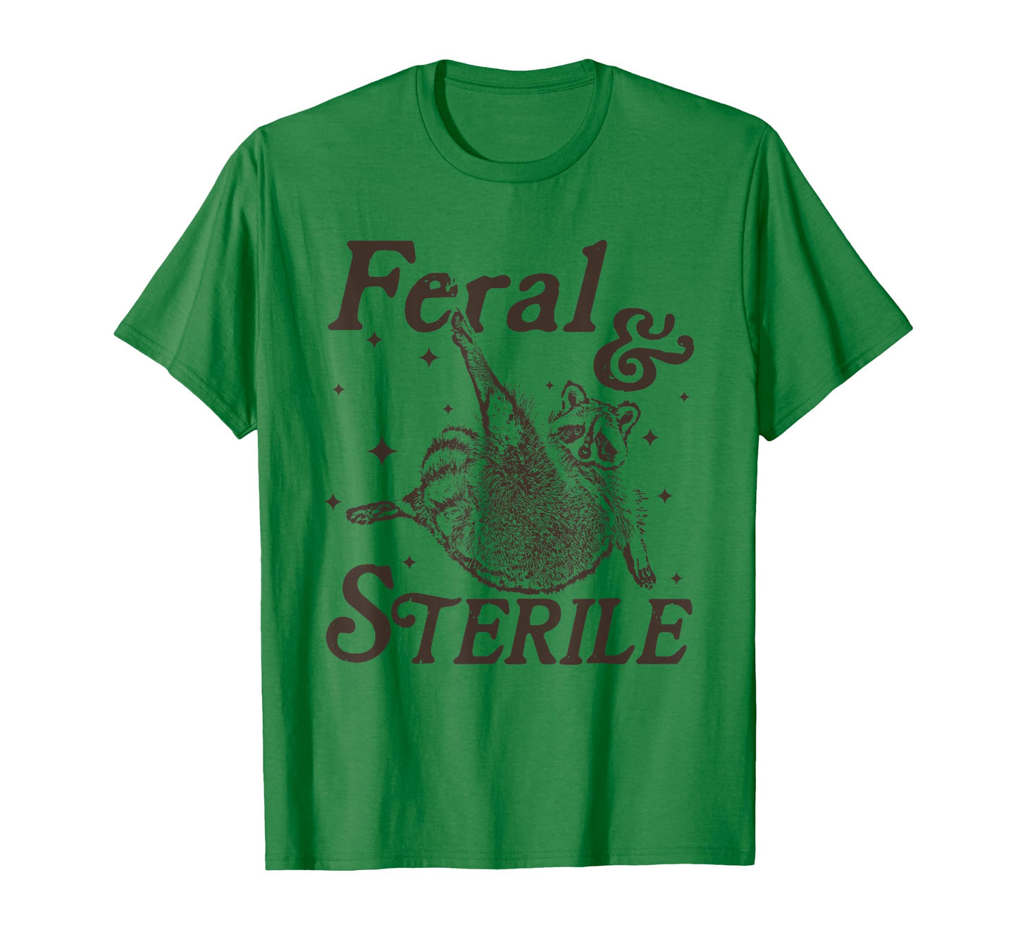 Feral And Sterile, Funny Hysterectomy Humor, Raccoon Meme T-Shirt