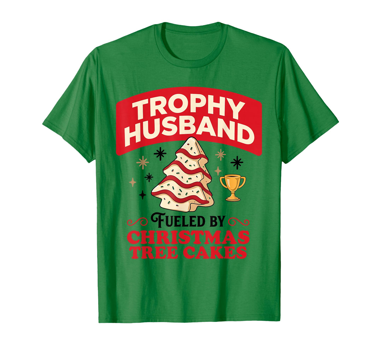 Trophy Retro Husband Fueled by Christmas Tree Cakes Xmas T-Shirt