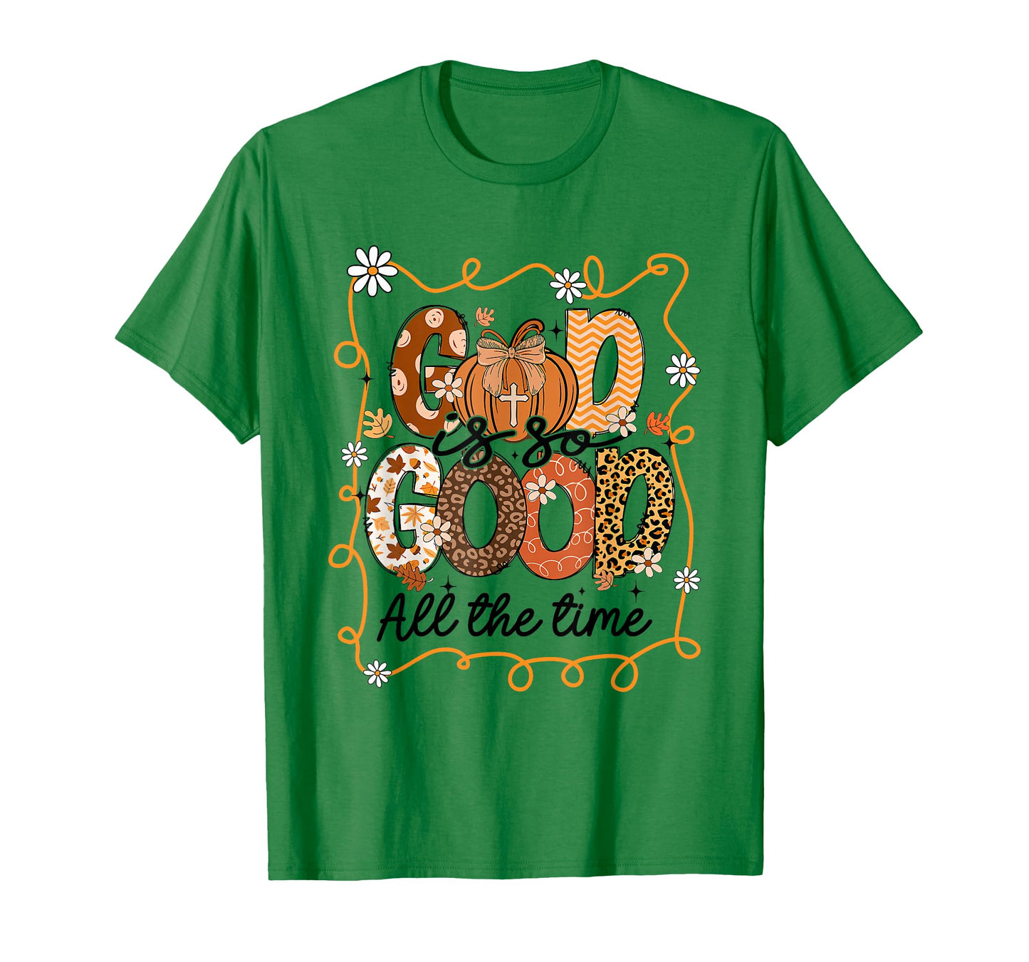 God is So Good All The Time Christian Thanksgiving Gift T-Shirt