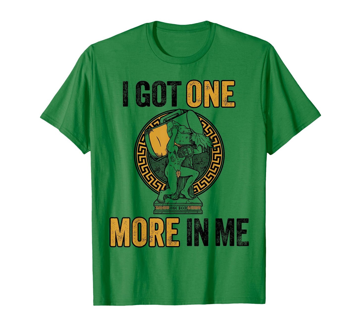 I Got One More in Me T-Shirt