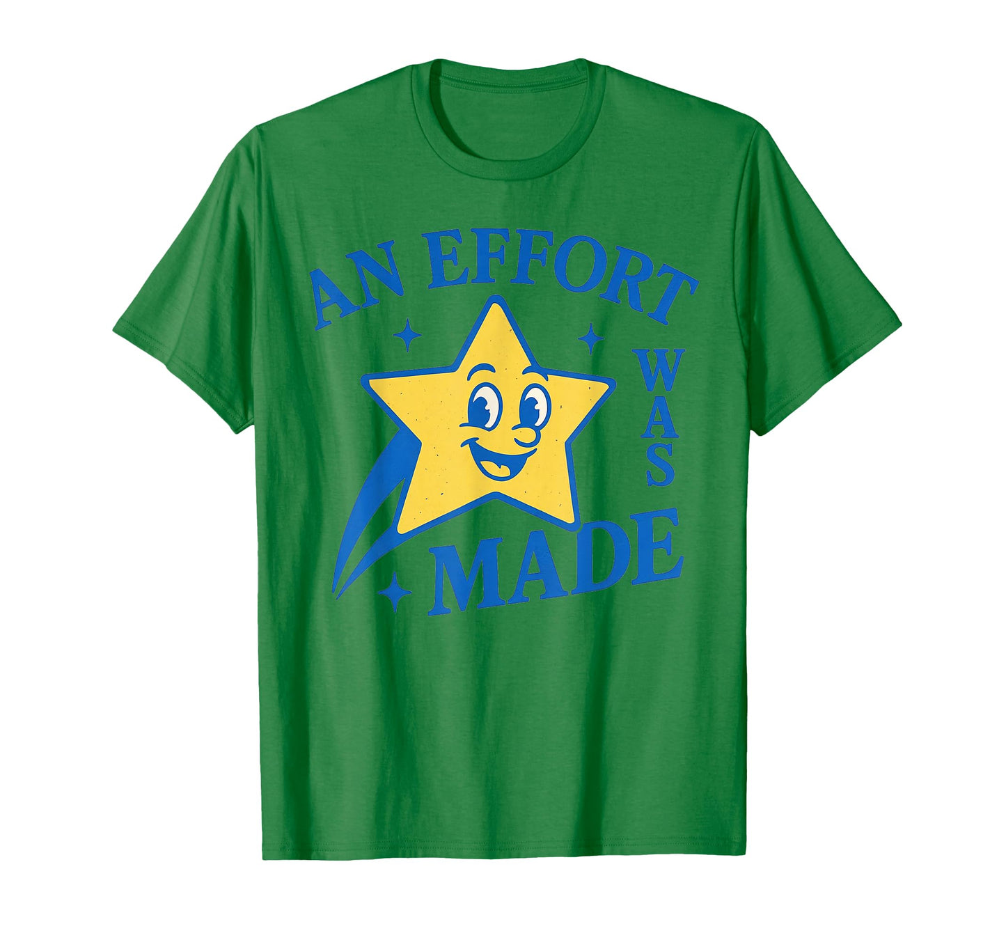 Funny An Effort Was Made Vintage T-Shirt