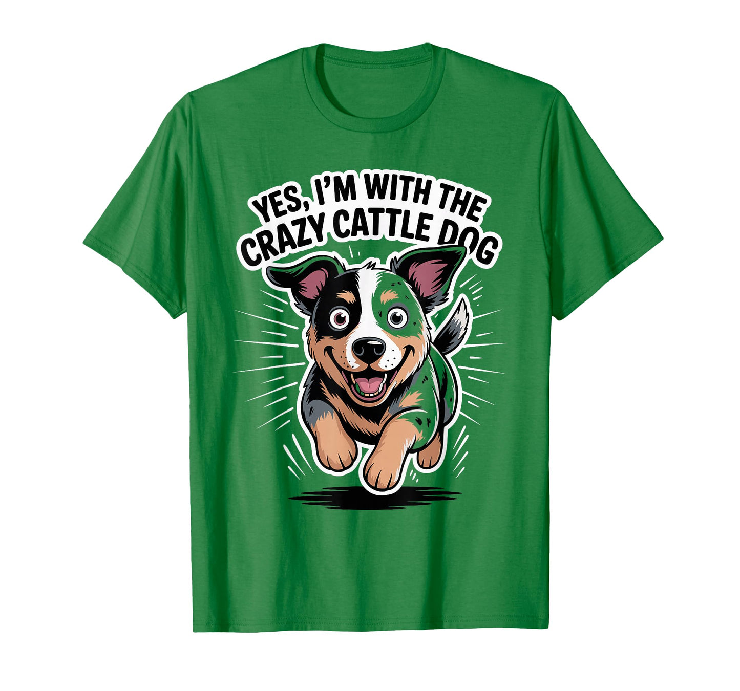 Cute Pet Dog Yes I'm with The Crazy Australian Cattle Dog T-Shirt