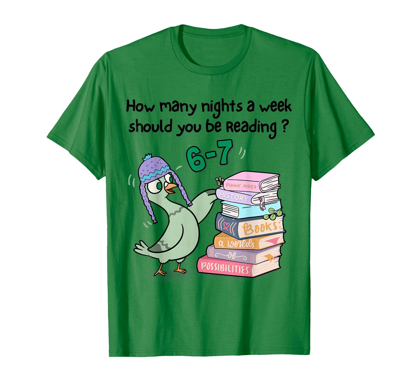 Teacher 67 How Many Nights a Week Should You Be Reading 6 7 T-Shirt