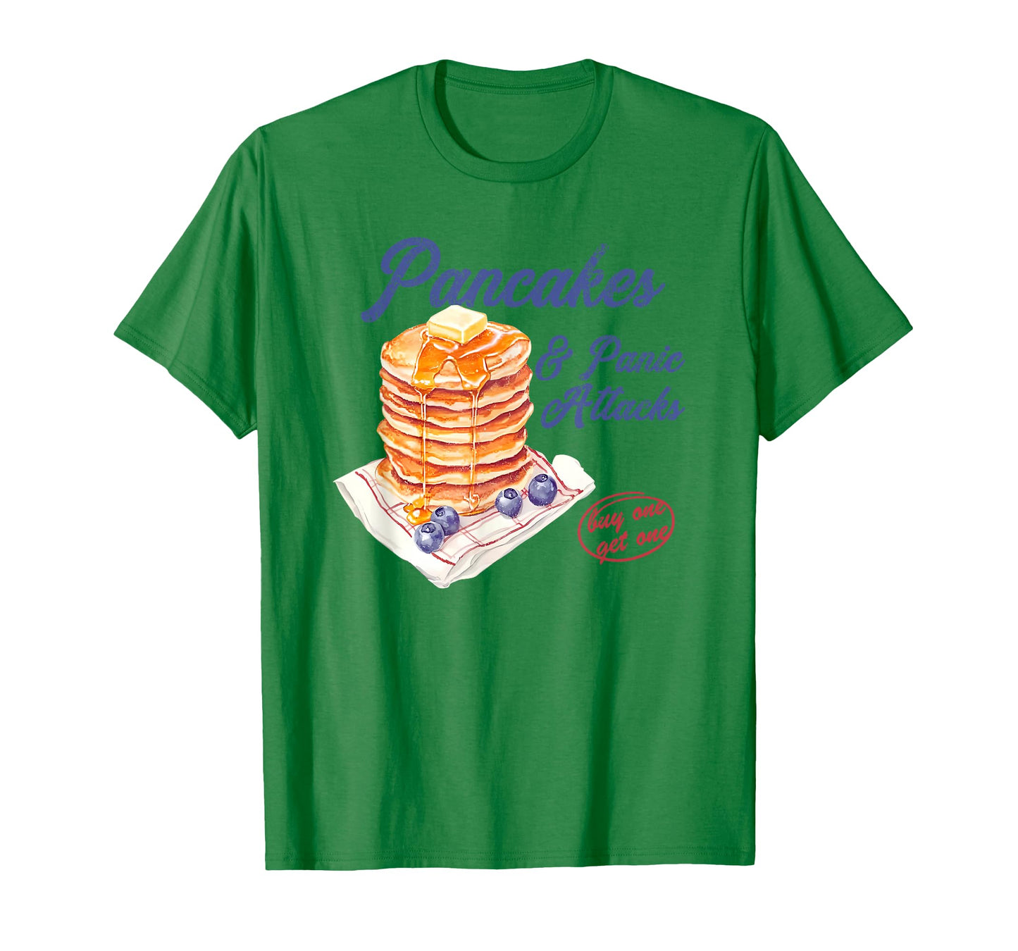 pancakes and panic attacks T-Shirt