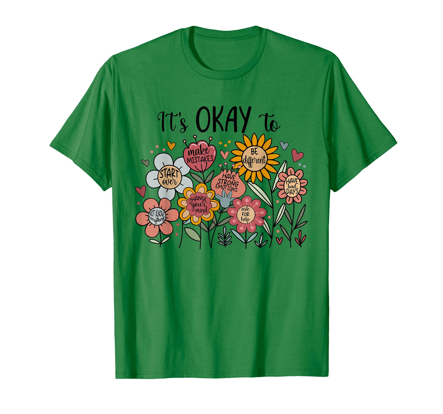 Its Okay To Not Be Okay Mental Health Be Kind Flowers T-Shirt