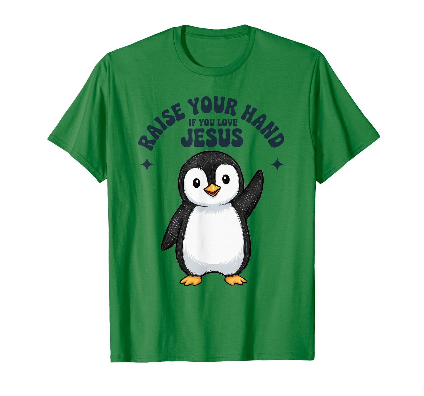 Raise Your Hand If You Love Jesus Penguin Christian T-Shirt