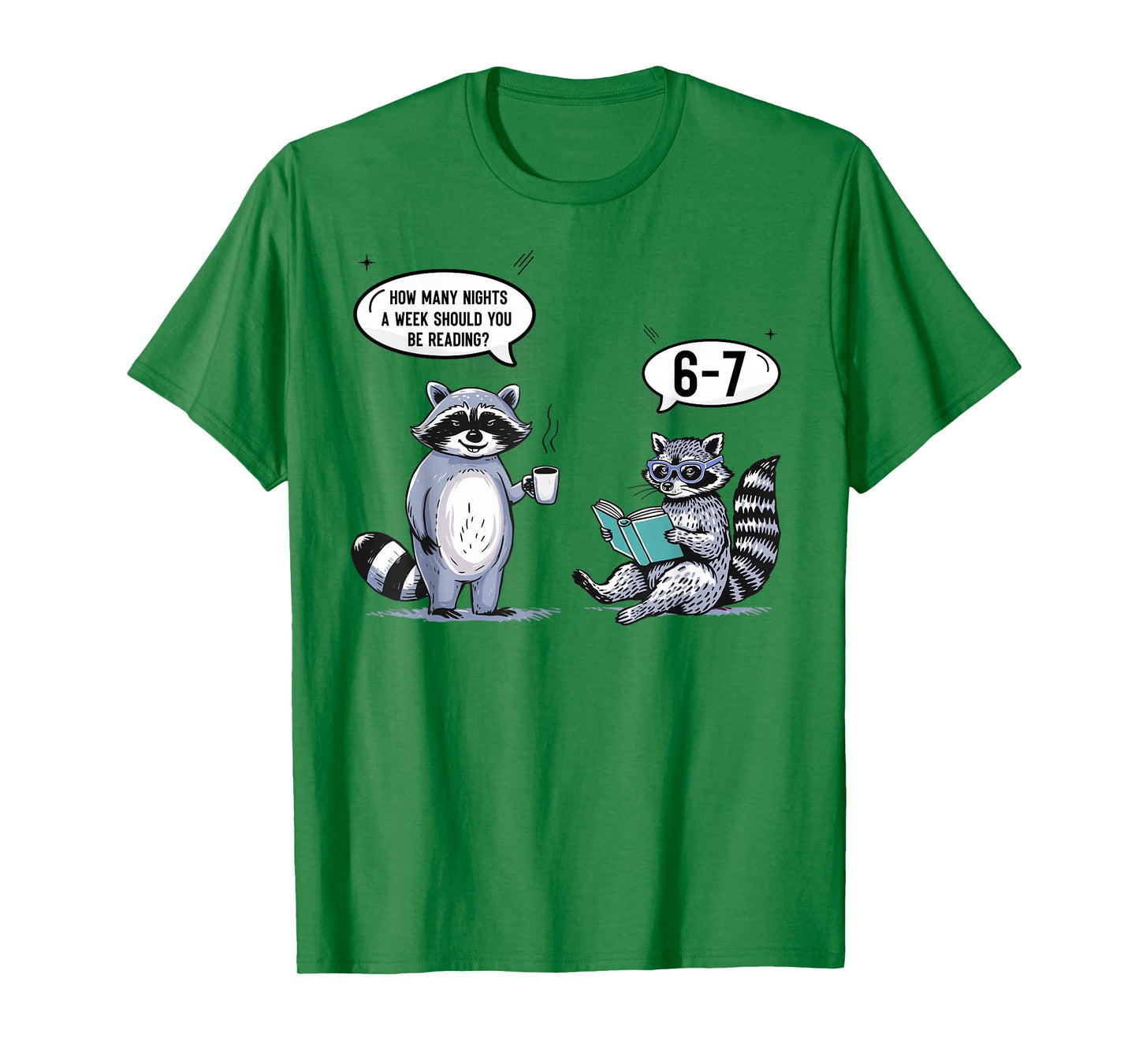 How Many Night A Week Should You 67 Reading Teacher Raccoon T-Shirt