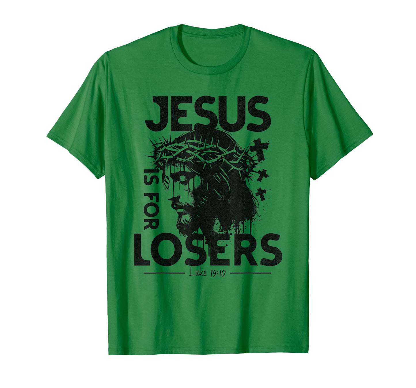 Jesus is for Losers - Cross Face of Jesus with Crown Christ T-Shirt