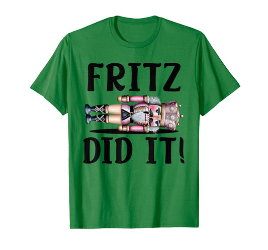 Nutcracker Fritz DID IT Clara Funny Christmas Ballet Dancer T-Shirt