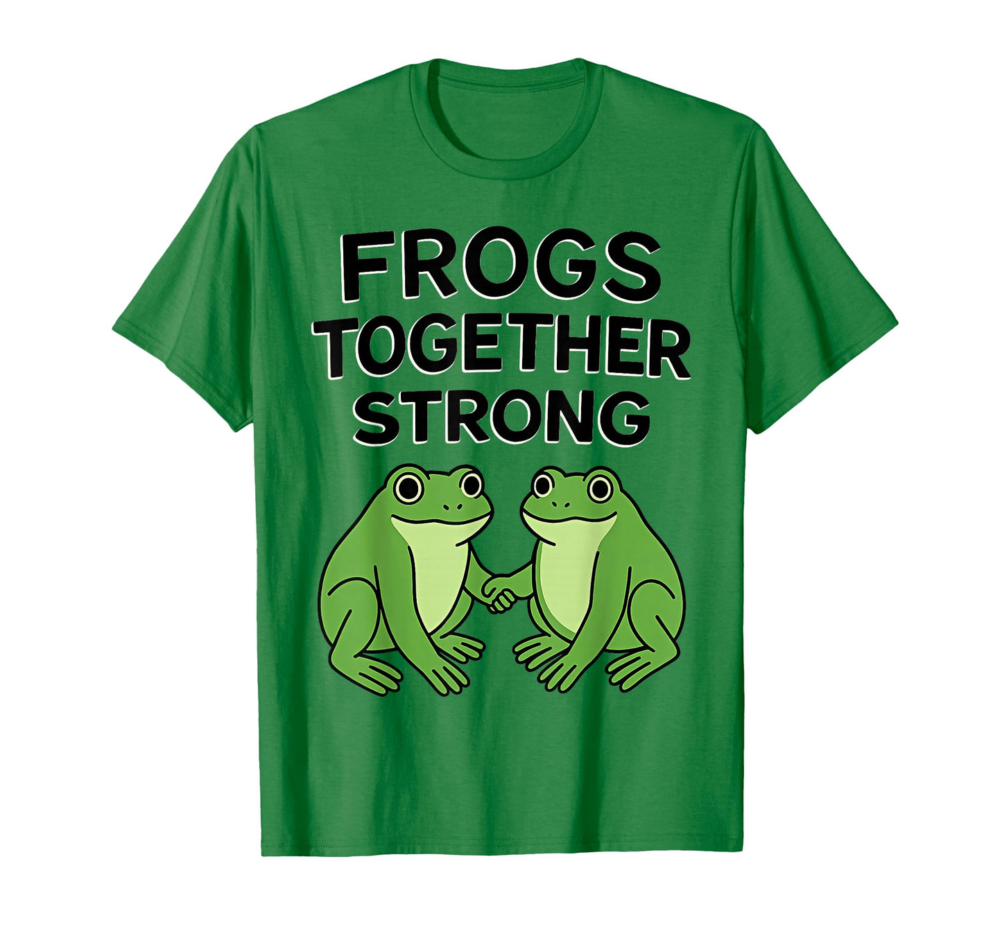 Frogs Together Strong Funny T-Shirt