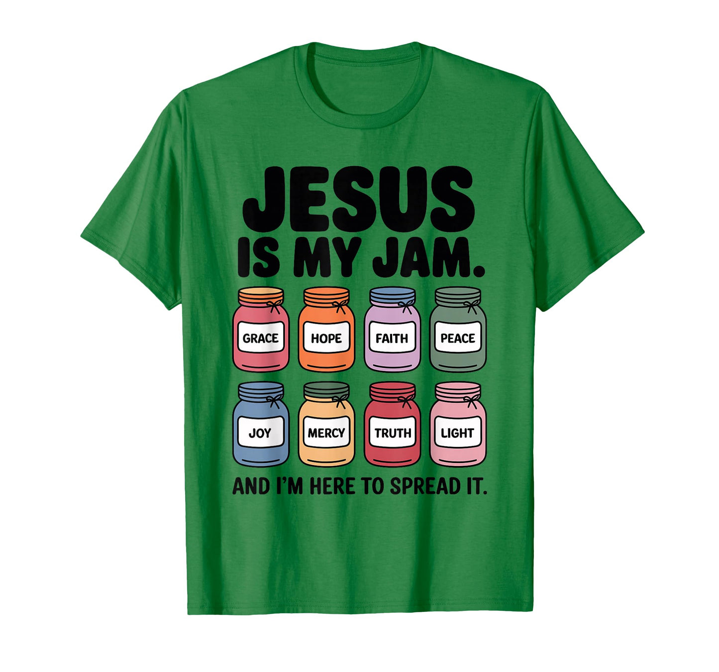 Jesus is My Jam and I'm Here to Spread It T-Shirt