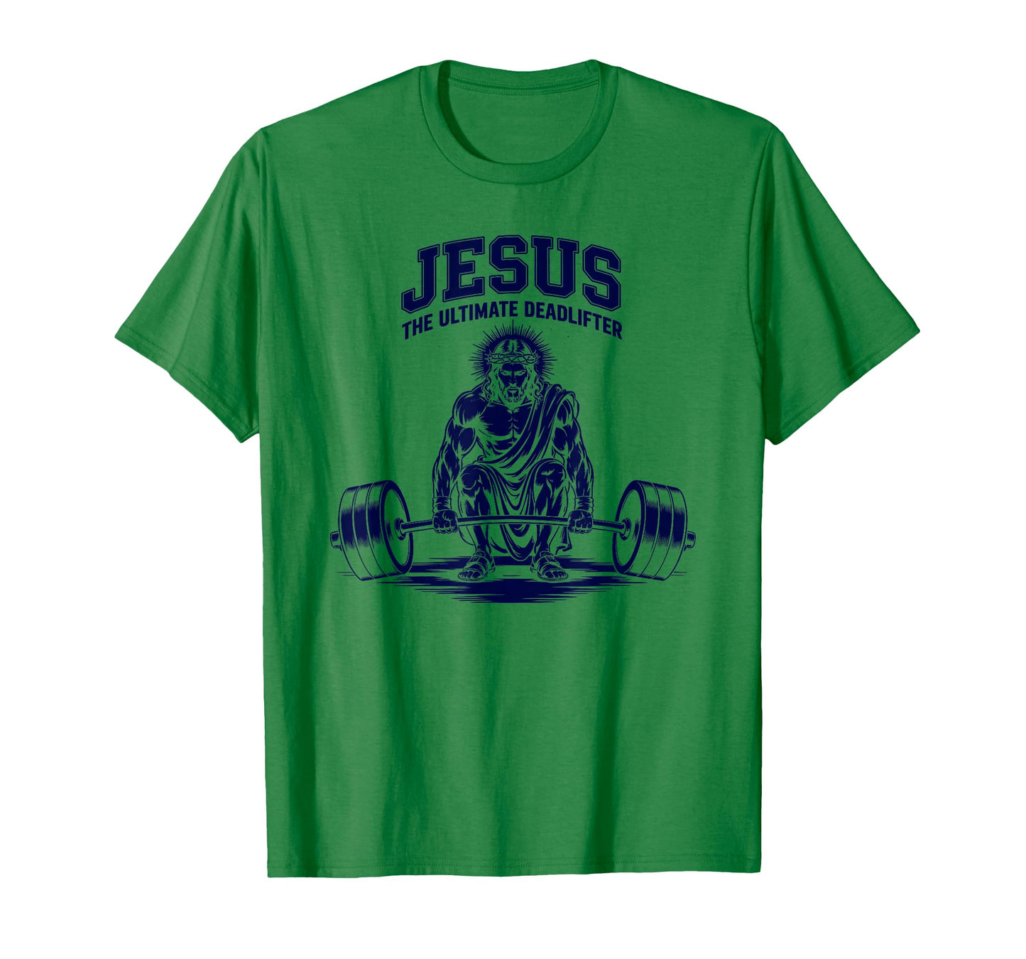 Jesus The Ultimate Deadlifter T-Shirt