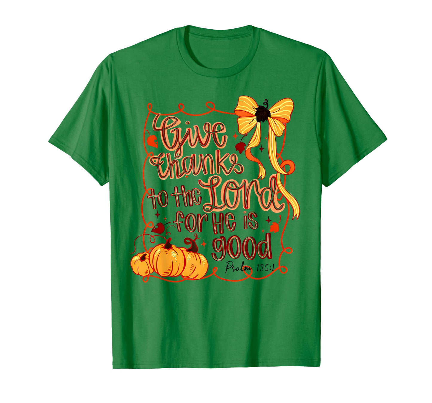 Give Thanks to The Lord Fall Pumpkin Thanksgiving Christian T-Shirt