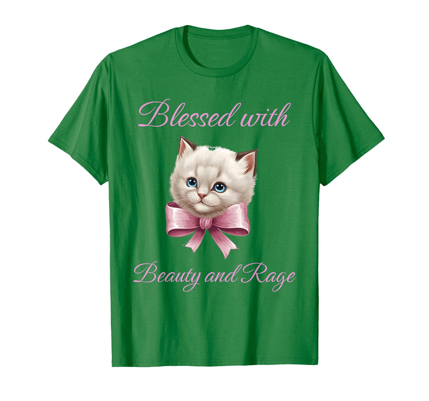 Blessed With Beauty and Rage - Funny Cute Cat Feminist Quote T-Shirt for Men Women