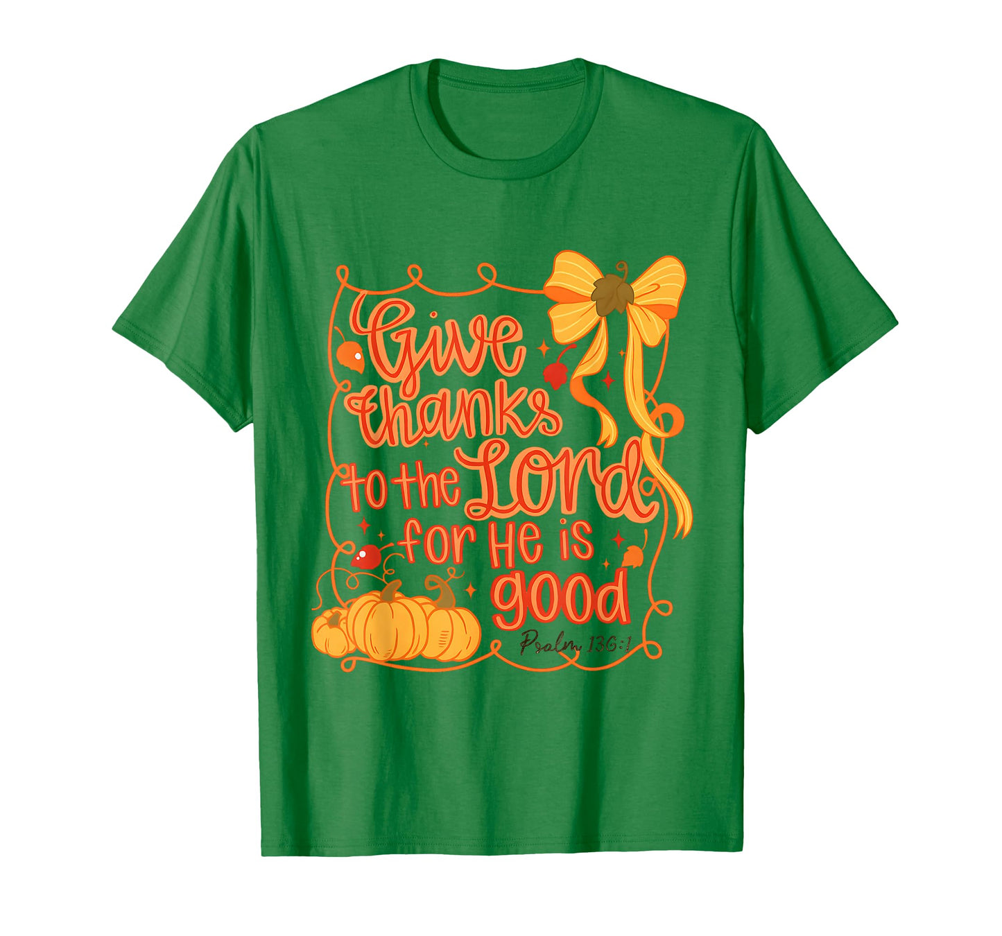 Pumpkin Coquette Give Thanks to The Lord for He is Good T-Shirt