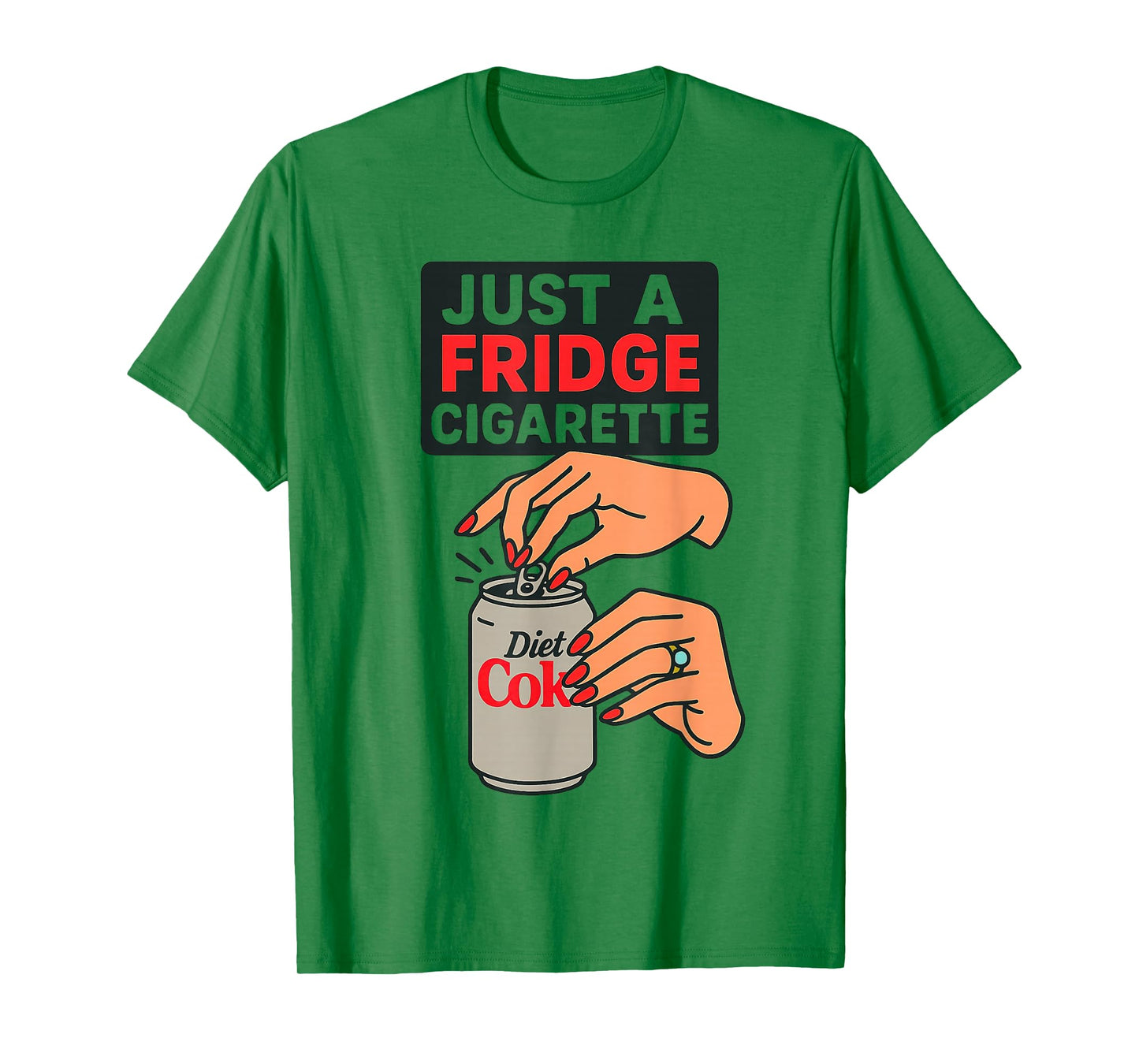 Just A Fridge Cigarette Funny Hand Design Cool Costume T-Shirt