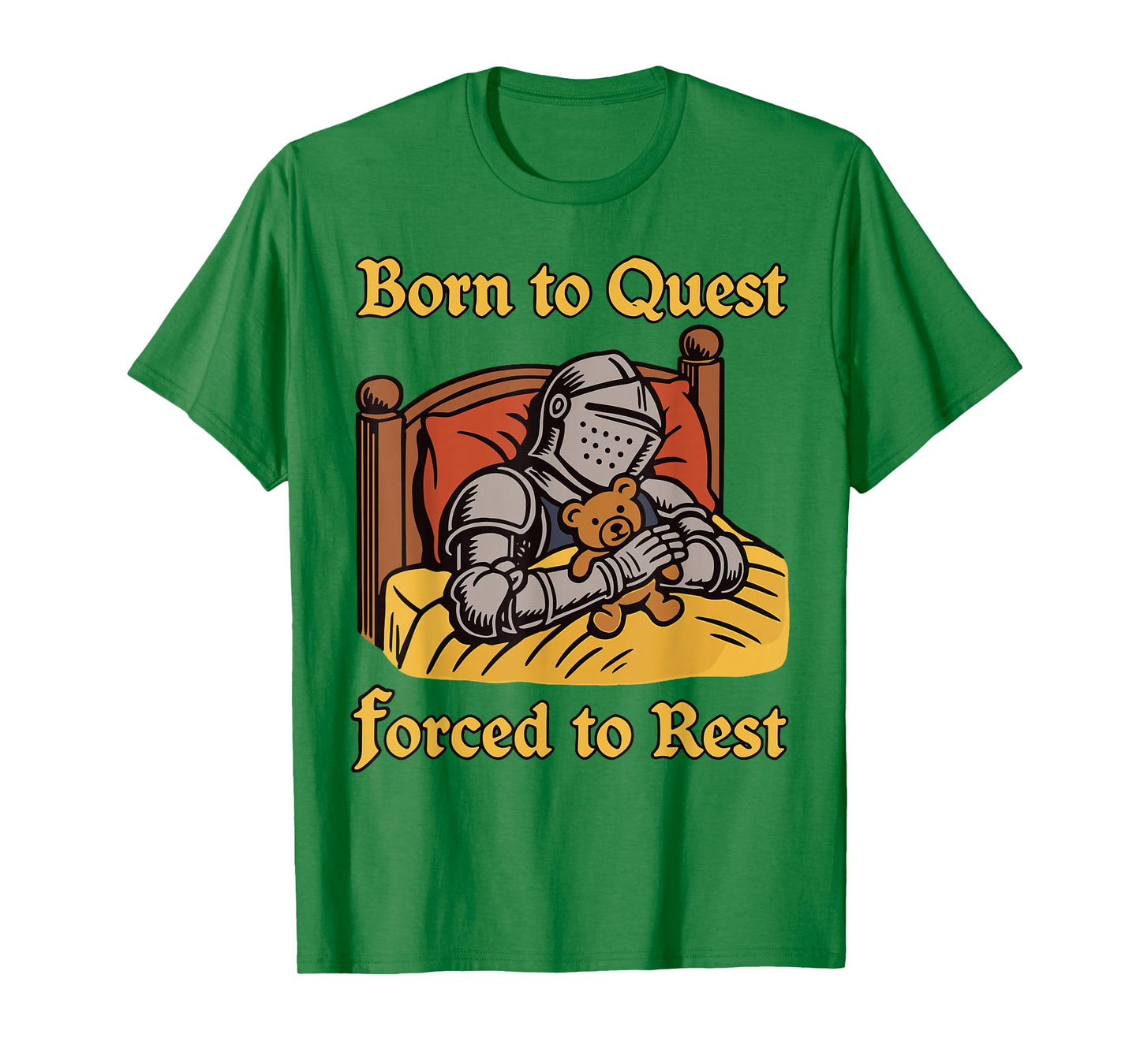 Born to Quest Forced to Rest T-Shirt