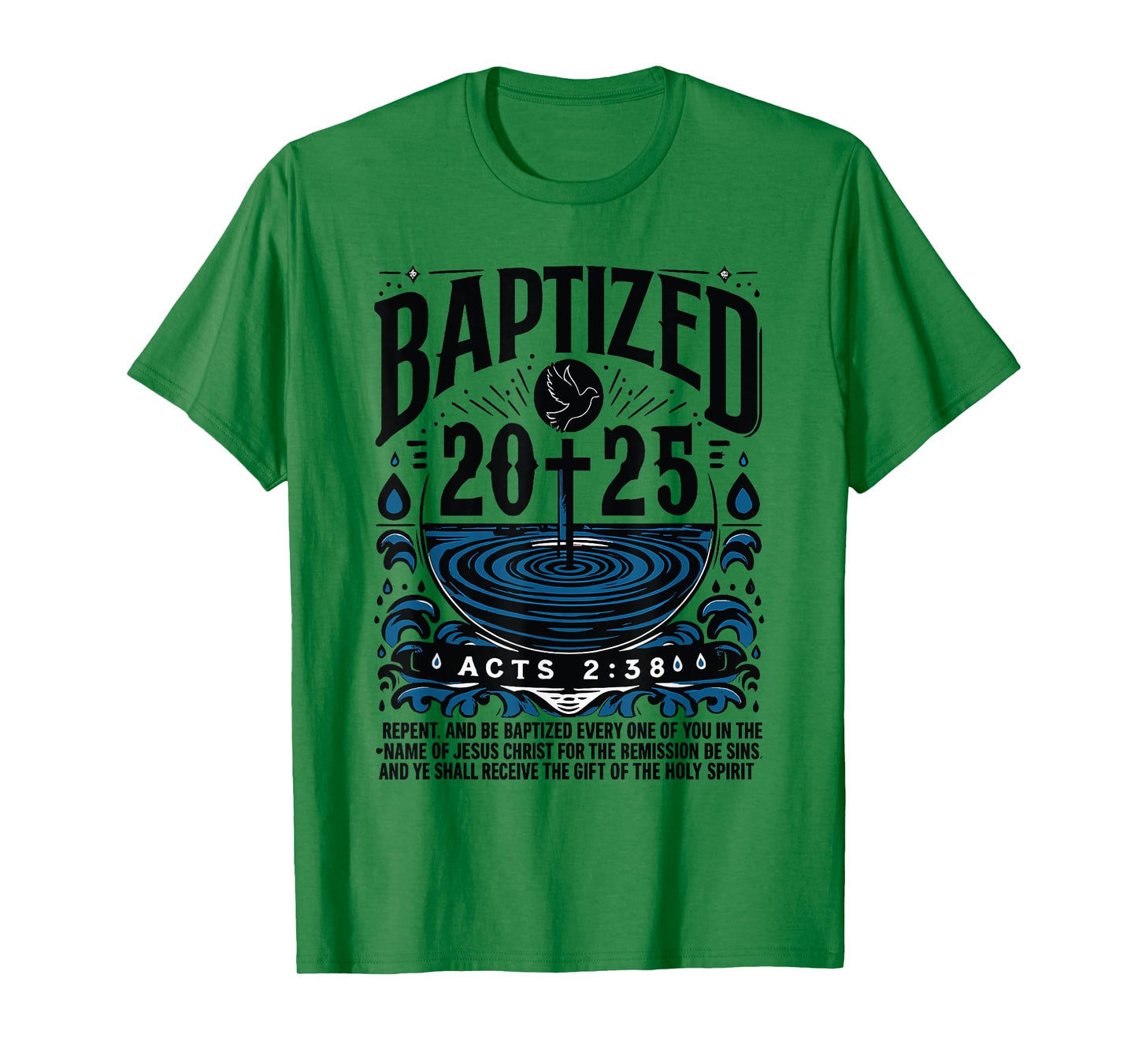 Baptized in 2025 Shirt Bible Verse for Christian Baptism T-Shirt