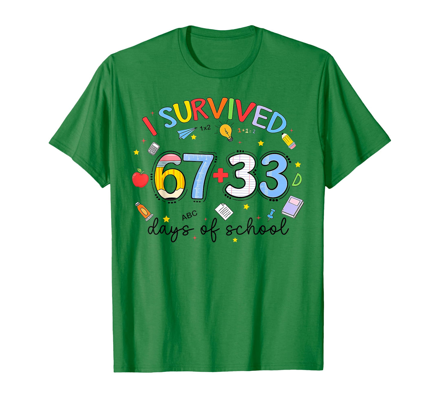 I Survived 67 33 Days of School 100th Days Teacher Kids T-Shirt
