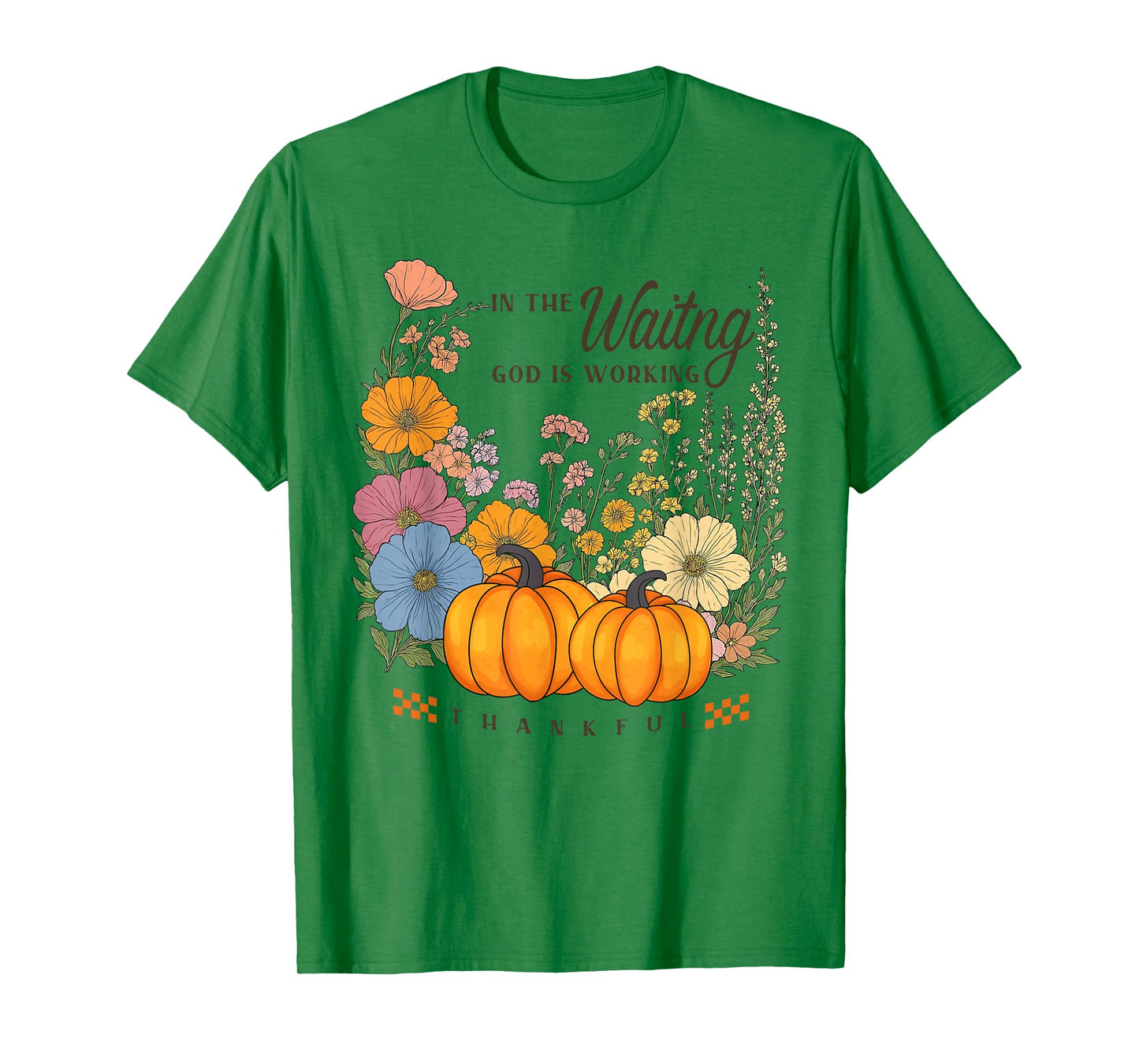 Retro in The Waiting God is Working Floral Christian Outfit T-Shirt